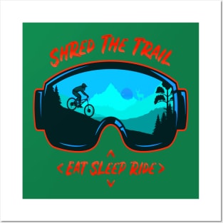 Shred the trail eat sleep ride Posters and Art